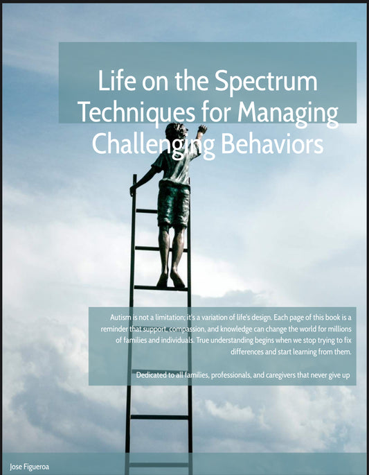 Life on the Spectrum: Techniques for Managing Challenging Behaviors